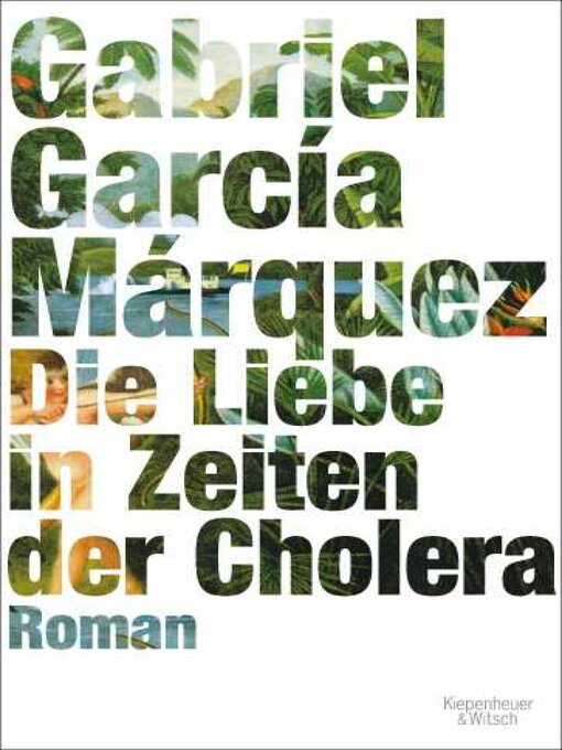 Title details for Die Liebe in Zeiten der Cholera by Gabriel García Márquez - Wait list